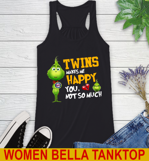 MLB Minnesota Twins Makes Me Happy You Not So Much Grinch Baseball Sports Racerback Tank