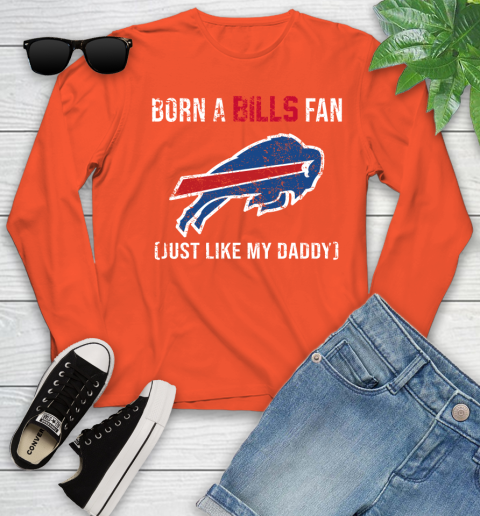 NFL Buffalo Bills Football Loyal Fan Just Like My Daddy Shirt Youth Long Sleeve 3
