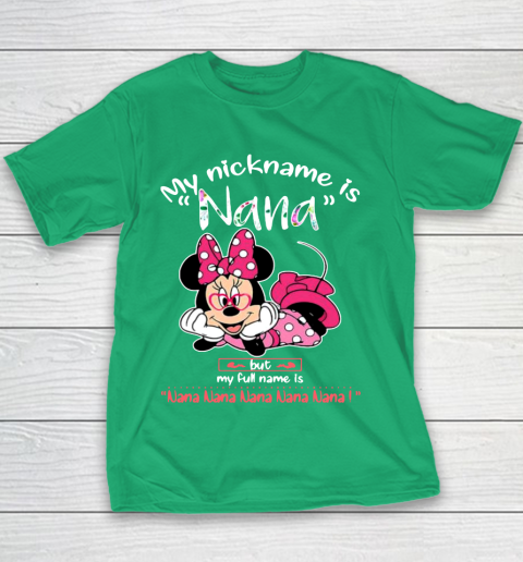 Minnie mouse my nickname is Nana but my full name is Nana Youth T-Shirt 3