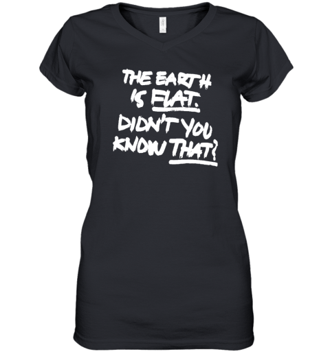 The Earth Is Flat Didn't You Know That Black Shirt Yoongi Army Flat Earther Women's V-Neck T-Shirt