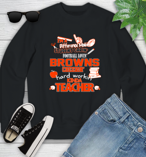 Cleveland Browns NFL I'm A Difference Making Student Caring Football Loving Kinda Teacher Youth Sweatshirt