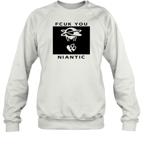 Fcuk You Niantic Sweatshirt - Topshirtpro