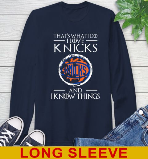 New York Knicks NBA Basketball That's What I Do I Love My Team And I Know Things Game Of Thrones 57