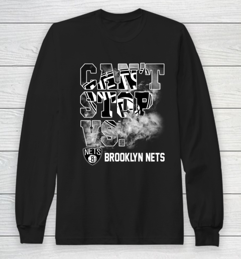 NBA Brooklyn Nets Basketball Can't Stop Vs Long Sleeve T-Shirt