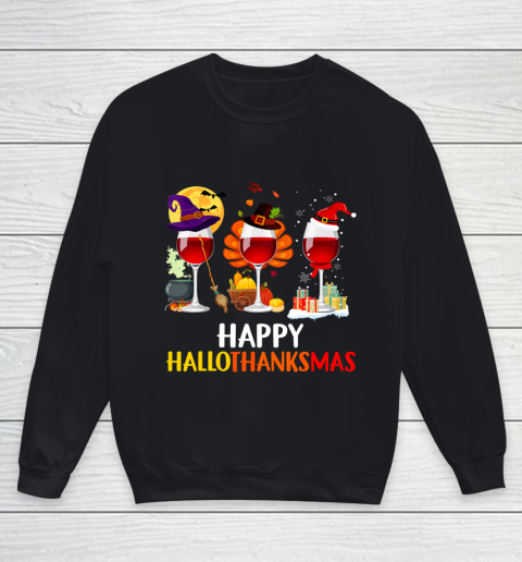Wine Halloween Thanksgiving Christmas Happy Hallothanksmas Youth Sweatshirt