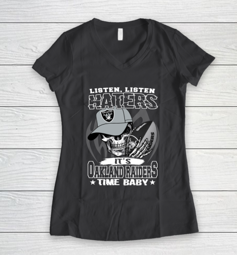 Listen Haters It is RAIDERS Time Baby NFL Women's V-Neck T-Shirt 6