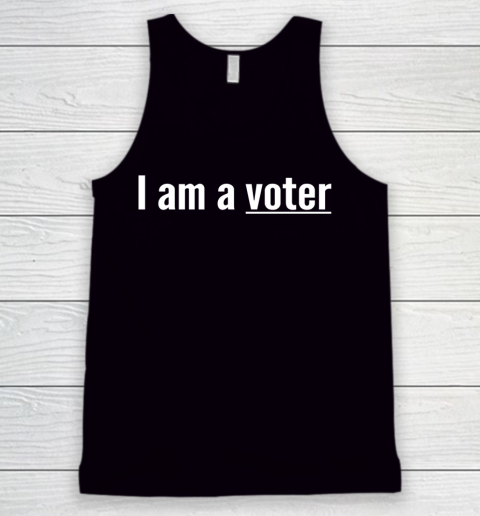 I am a voter Tank Top