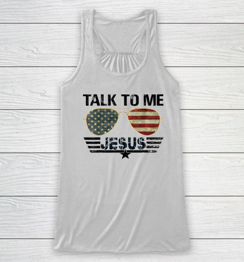 Talk To me Jesus Shirt US Flag Christian Racerback Tank