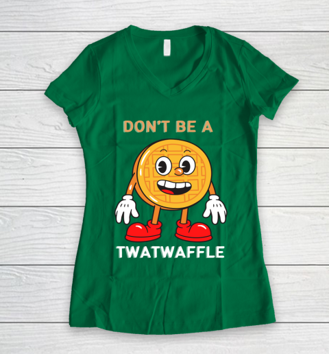 DON'T BE A TWATWAFFLE Women's V-Neck T-Shirt 3