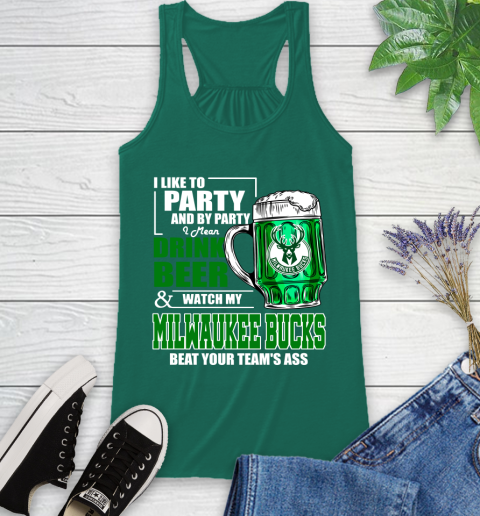 NBA Drink Beer and Watch My Milwaukee Bucks Beat Your Team's Ass Basketball Racerback Tank 6