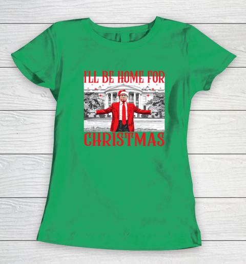 I'll Be Home For Christmas Santa Funny Trump Xmas Pajamas Women's T-Shirt 4