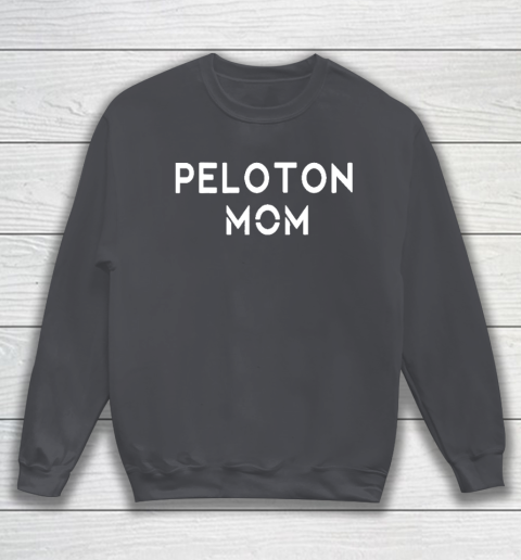 Peloton mom Sweatshirt 4
