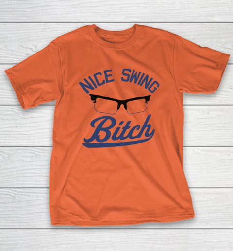 Nice Swing Bitch T-Shirt 3