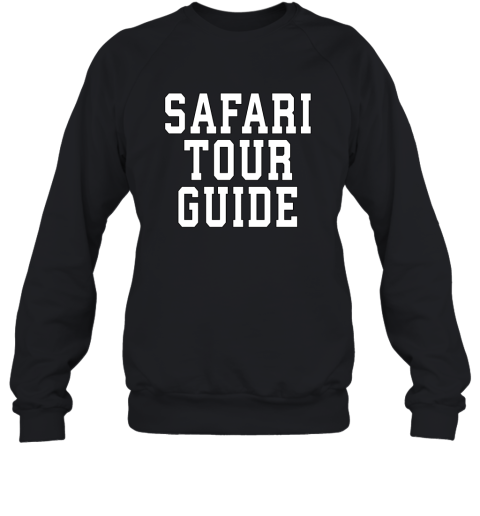 Safari Tour Guide Halloween TShirt Sweatshirt