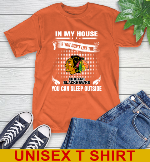 Chicago Blackhawks NHL Hockey In My House If You Don't Like The Blackhawks You Can Sleep Outside Shirt T-Shirt 4