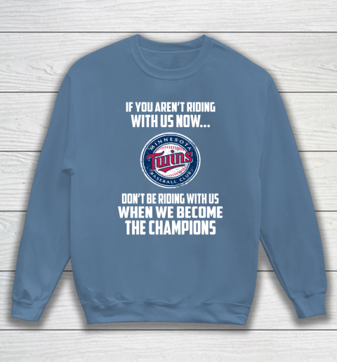 MLB Minnesota Twins Baseball We Become The Champions Sweatshirt 6
