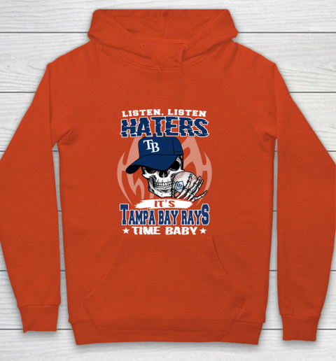 Listen Haters It is RAYS Time Baby MLB Youth Hoodie 3