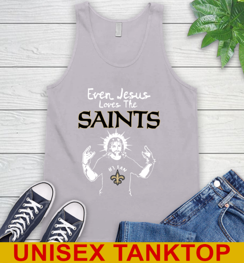 New Orleans Saints NFL Football Even Jesus Loves The Saints Shirt Tank Top 3
