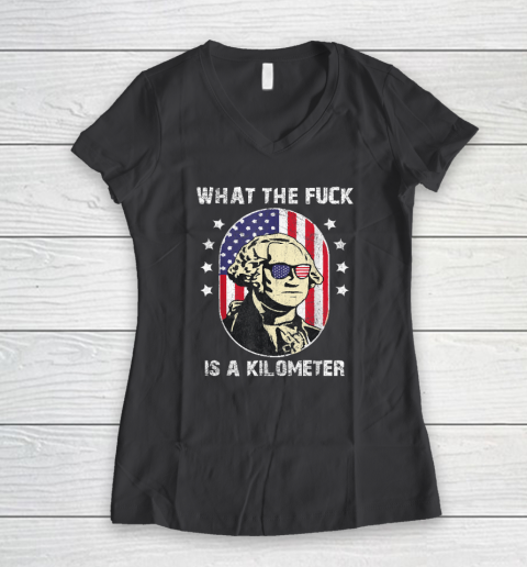 WTF What The Fuck Is A Kilometer George Washington Women's V-Neck T-Shirt 4