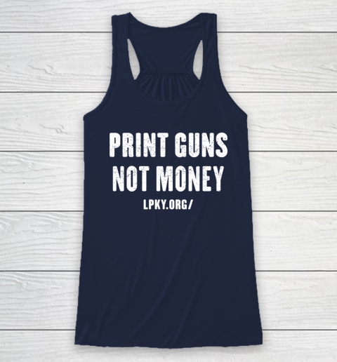 Print guns not money shirt Racerback Tank 8
