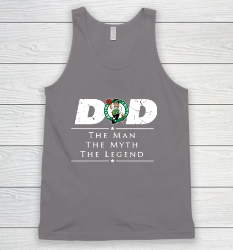 Boston Celtics NBA Basketball Dad The Man The Myth The Legend Tank Top 6
