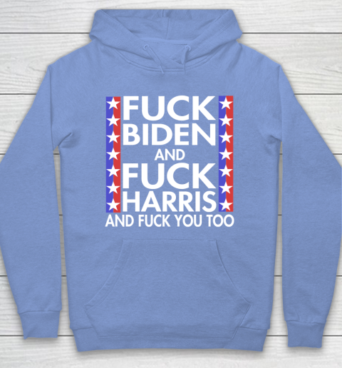 Fuck Biden And Fuck Harris Funny Anti Biden Supporter Hoodie 8
