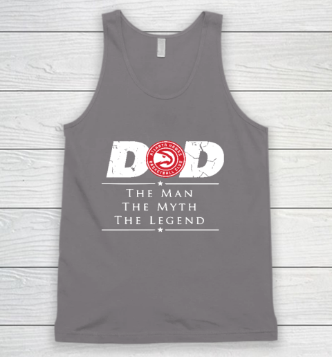 Atlanta Hawks NBA Basketball Dad The Man The Myth The Legend Tank Top 6