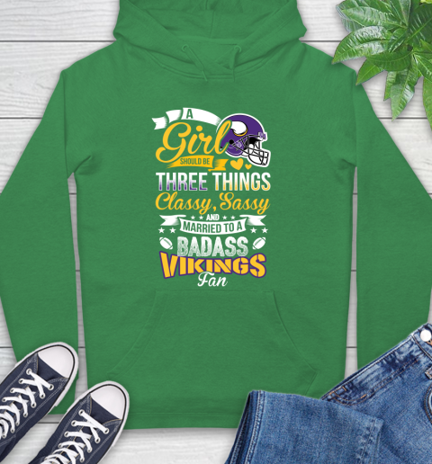 Minnesota Vikings NFL Football A Girl Should Be Three Things Classy Sassy And A Be Badass Fan Hoodie 8