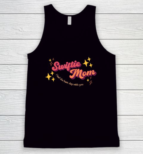 Swiftie Mom I Had The Best Day With You Today Mom Tank Top