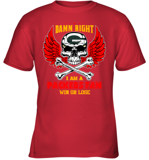 NFL Damn Right I Am A Green Bay Packers Win Or Lose Skull Football Sports T  Shirt