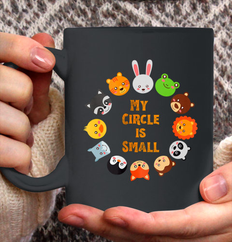 Funny My Circle Is Small Animal Lover Gift Graphic Ceramic Mug 11oz