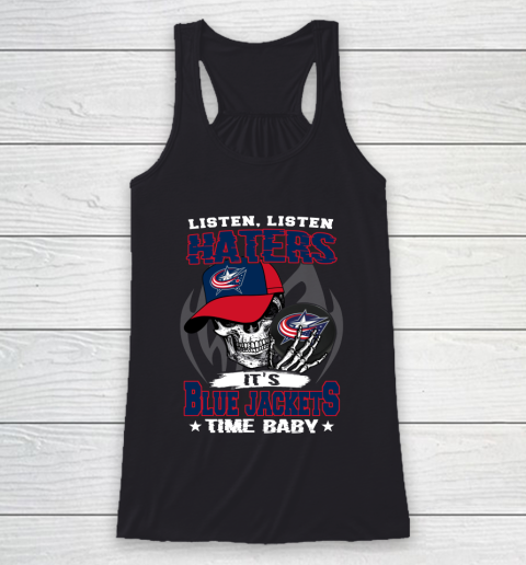 Listen Haters It is JACKETS Time Baby NHL Racerback Tank
