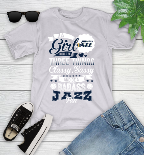 Utah Jazz NBA A Girl Should Be Three Things Classy Sassy And A Be Badass Fan Youth T-Shirt 4