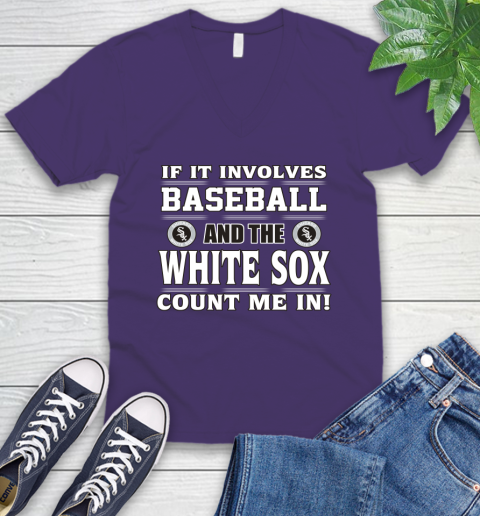 MLB If It Involves Baseball And The Chicago White Sox Count Me In Sports V-Neck T-Shirt 10