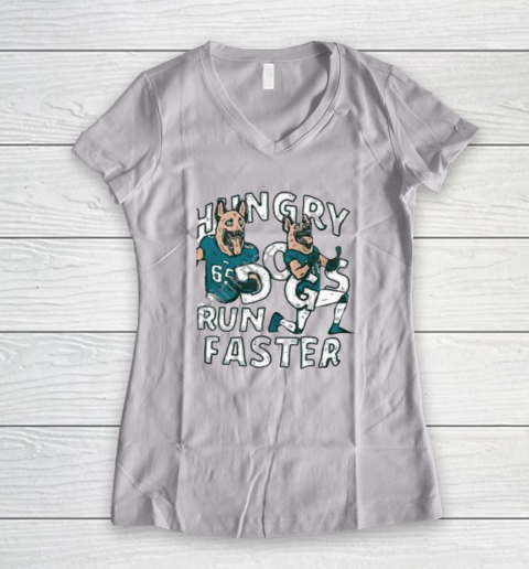 Hungry Dogs Run Faster Women's V-Neck T-Shirt