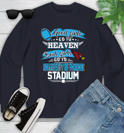 Arizona Cardinals NFL Bad Girls Go To University Of Phoenix Shirt Youth Sweatshirt 2