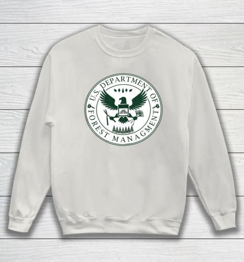 Make America Rake Again US Department Of Forest Managment Sweatshirt 8