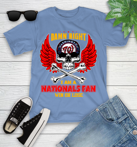 MLB Damn Right I Am A Washington Nationals Win Or Lose Skull Baseball Sports Youth T-Shirt 15