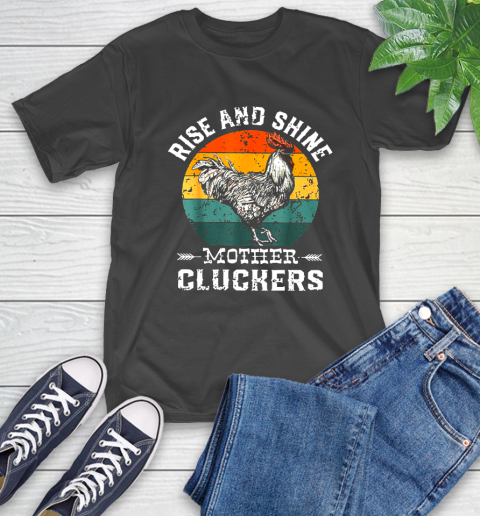 Rise And Shine Mother Cluckers Vintage Shirt
