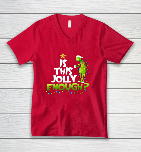 Grinch Is this jolly enough Noel merry christmas V-Neck T-Shirt 6