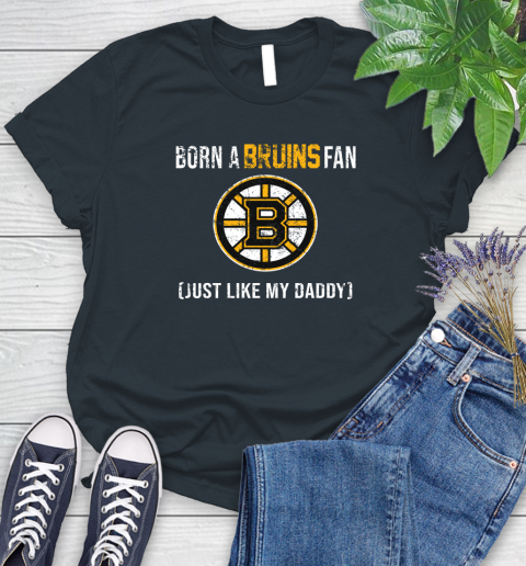 NHL Boston Bruins Hockey Loyal Fan Just Like My Daddy Shirt Women's T-Shirt 6