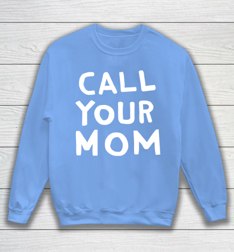 Call your sales mother sweatshirt