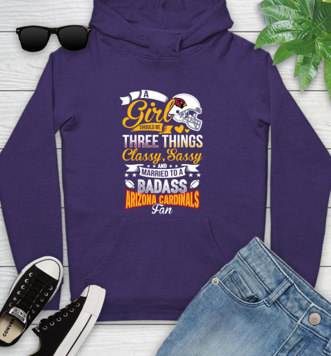 Arizona Cardinals NFL Football A Girl Should Be Three Things Classy Sassy And A Be Badass Fan Youth Hoodie 5
