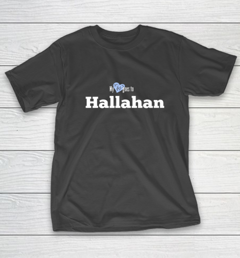My Heart Goes to Hallahan T-Shirt