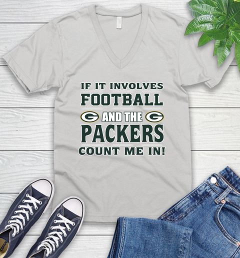 NFL If It Involves Football And The Green Bay Packers Count Me In Sports V-Neck T-Shirt