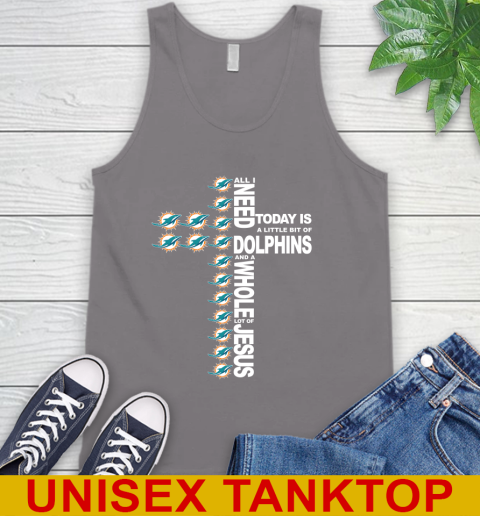 NFL All I Need Today Is A Little Bit Of Miami Dolphins Cross Shirt Tank Top 6
