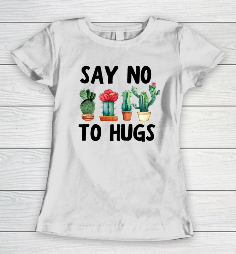 Socially Distanced Say No To Hugs Cactus Succulent novelty Women's T-Shirt