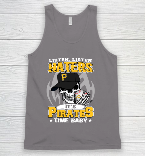 Listen Haters It is PIRATES Time Baby MLB Tank Top 6