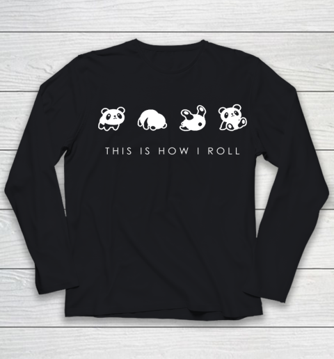 THIS IS HOW I ROLL Panda Funny Shirt Youth Long Sleeve