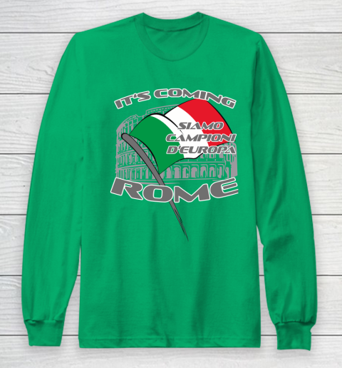 ITALIA Football Champions  SIAMO CAMPIONI D'EUROPA It's coming Rome Long Sleeve T-Shirt 4